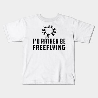 Freeflying - I'd rather be freeflying Kids T-Shirt